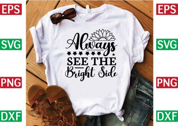Download Always See the Bright Side Svg Design - Bright side Collection